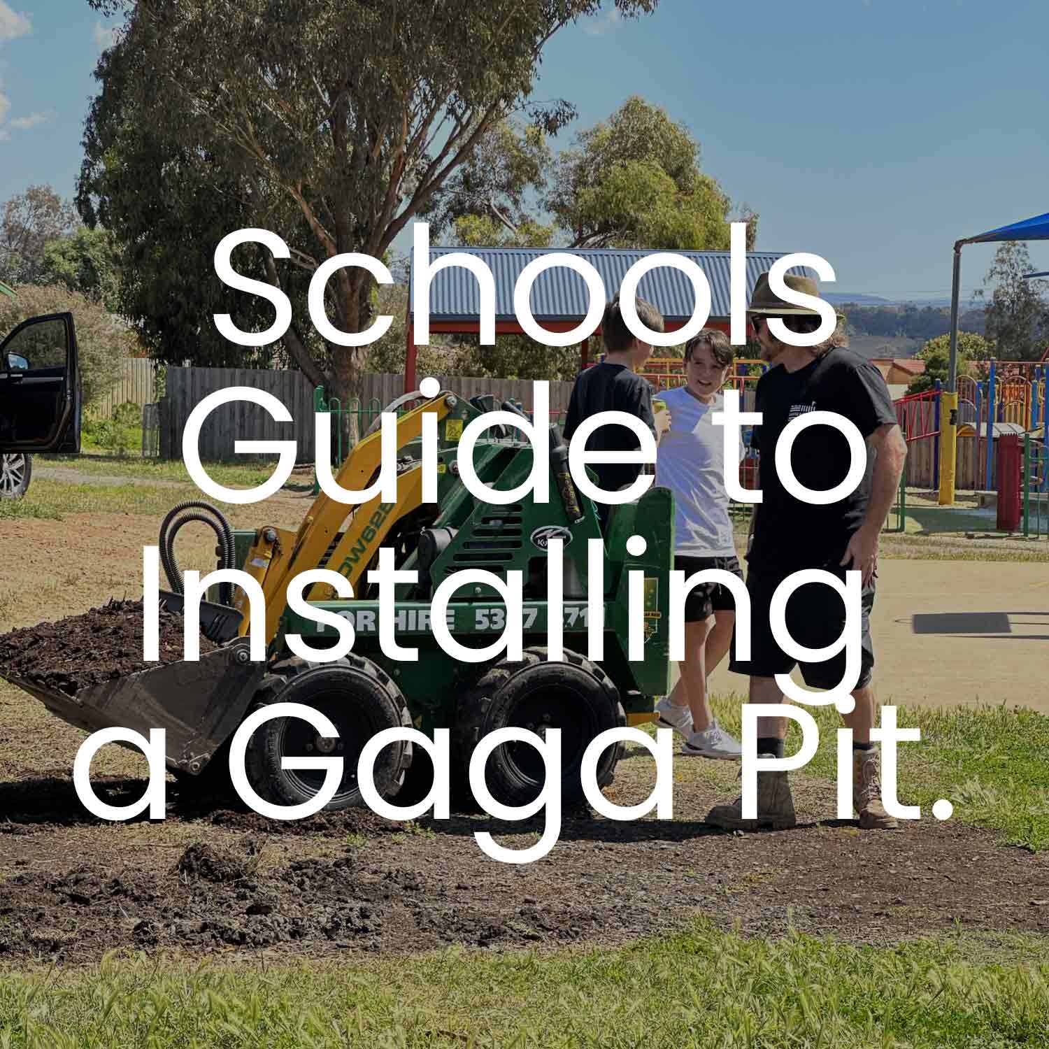 Schools Guide to Installing a Gaga Pit.